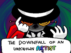 Spēle The Downfall of an Unknown Artist 