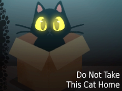 Spēle Do NOT Take This Cat Home