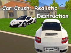 Spēle Car Crush: Realistic Destruction