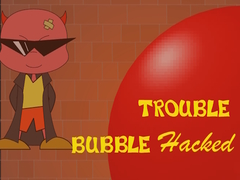 Spēle Bubble Trouble Hacked