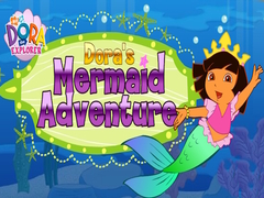 Spēle Dora The explorer Dora's Mermaid Adventure