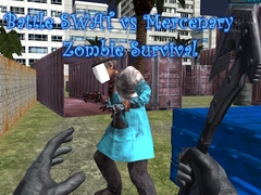 Spēle Battle SWAT vs Mercenary Zombie Survival