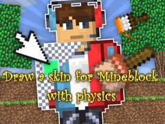 Spēle Draw a skin for Mineblock with physics
