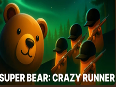 Spēle Super Bear: Crazy Runner