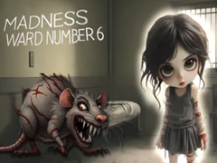 Spēle Madness Ward number 6