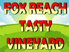 Spēle Fox Reach Tasty Vineyard