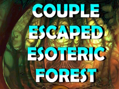 Spēle Couple Escaped Esoteric Forest