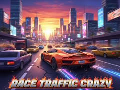 Spēle Race Traffic Crazy