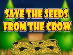 Spēle Save the Seeds from the Crow