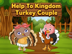 Spēle Help To Kingdom Turkey Couple