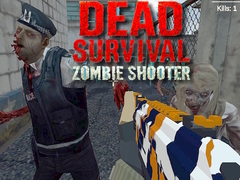 Spēle Dead Survival: Zombie Shooter
