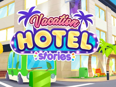 Spēle Vacation Hotel Stories