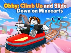 Spēle Obby: Climb Up and Slide Down on Minecarts