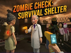 Spēle Zombie Check: Survival Shelter