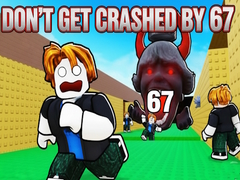 Spēle Don't Get Crushed by 67