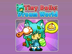 Spēle Tiny Dolls Dream World
