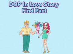Spēle DOP in Love Story Find Part