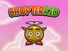 Spēle Chopter Kid