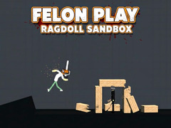 Spēle Felon Play: Ragdoll Sandbox