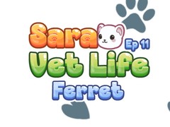 Spēle Sara Vet Life Ep11: Ferret