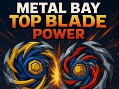 Spēle Metal Bay Top Blade Power
