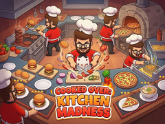 Spēle Cooked Over: Kitchen Madness