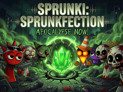 Spēle Sprunki: Sprunkfection Apocalypse Now!