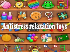 Spēle Antistress relaxation toys