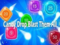 Spēle Candy Drop Blast Them All