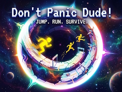 Spēle Don't Panic Dude! 