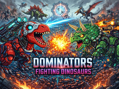 Spēle Dominators: Fighting Dinosaurs