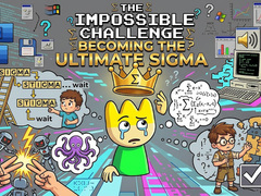 Spēle The Impossible Challenge Becoming The Ultimate Sigma