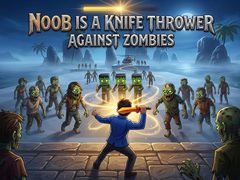 Spēle Noob is a Knife Thrower Against Zombies