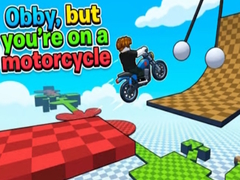 Spēle Obby, but you're on a motorcycle