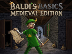 Spēle Baldi's Basics: Medieval Edition