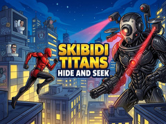 Spēle Skibidi Titans Hide And Seek