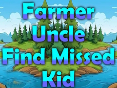 Spēle Farmer Uncle Find Missed Kid