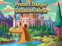 Spēle Protect Danger Situation Horse