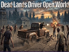 Spēle Dead Lands Driver Open World