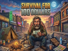Spēle Survival for 100 dollars