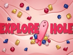 Spēle EXPLORE HOLE
