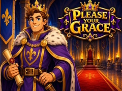 Spēle Please Your Grace