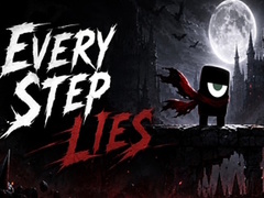 Spēle Every Step Lies