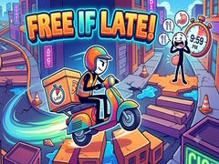 Spēle Free If Late!