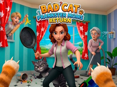 Spēle Bad Cat Prankster Moms Return