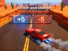 Spēle Drive and Dodge: Car Racing 3D