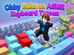 Spēle Obby: Build an ASMR Keyboard Tycoon