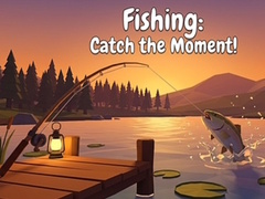 Spēle Fishing: Catch the Moment!