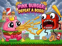 Spēle Pink Burger: Defeat a BOSS!