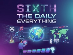 Spēle Sixth: The Daily Everything